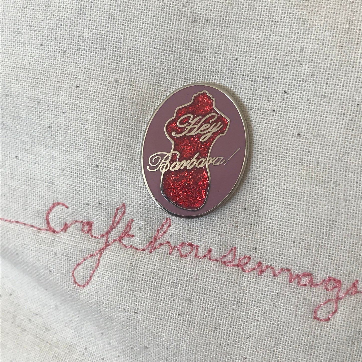 Hey Barbara hard enamel pin badge