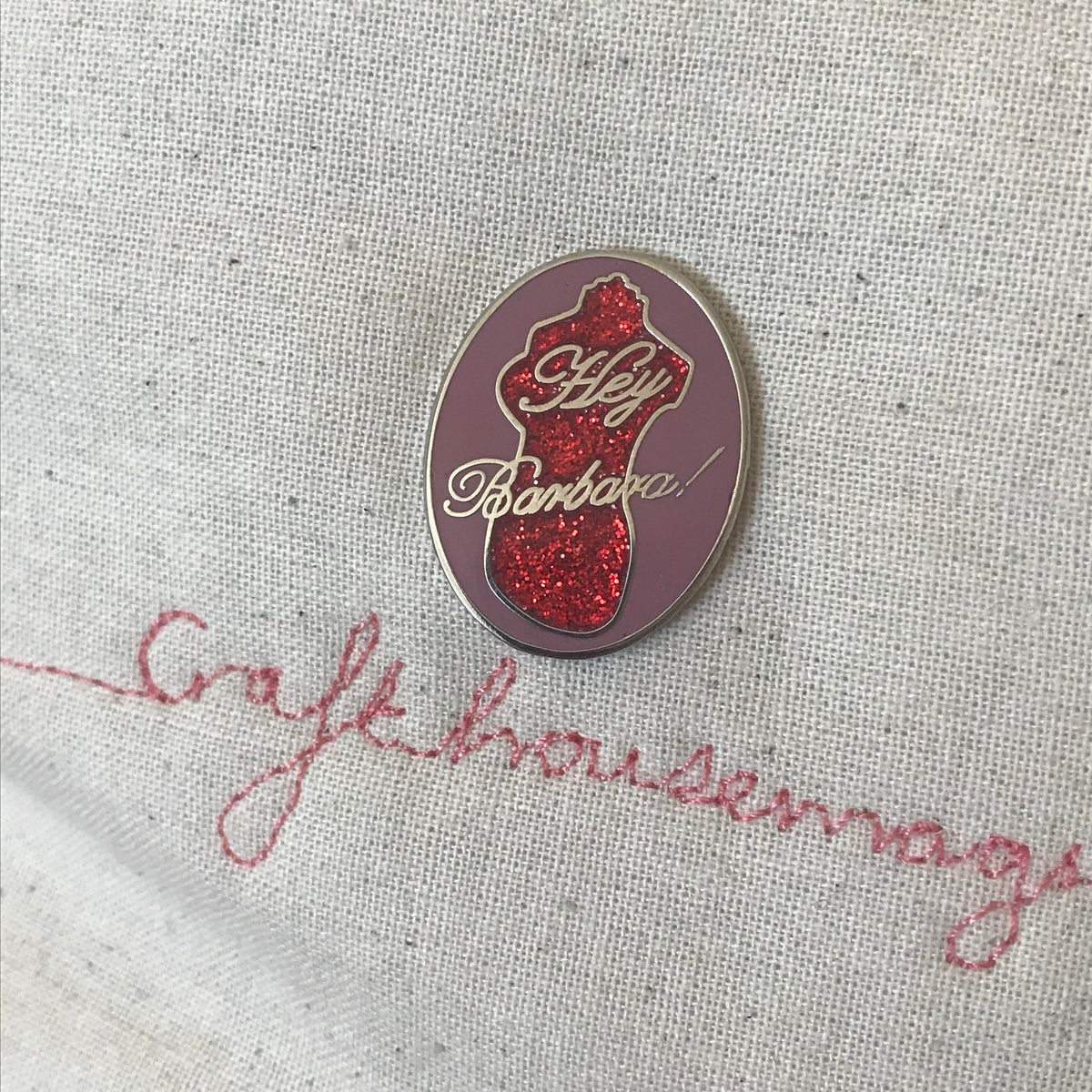 Hey Barbara hard enamel pin badge – Craft House Magic